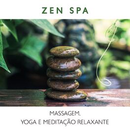 Album cover of Zen Spa: Massagem, Yoga e Meditação Relaxante, Música Zen Spa Asiática, Contemplação Silenciosa