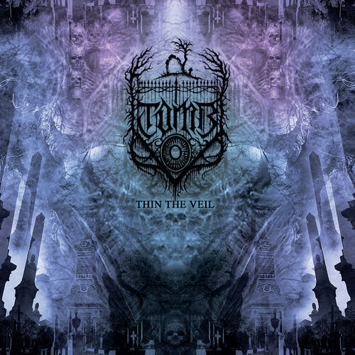 T.O.M.B. - Thin the Veil: lyrics and songs | Deezer
