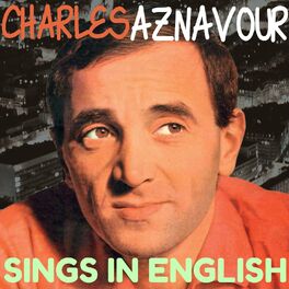 Album cover of Charles Aznavour Sings In English