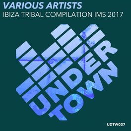Album cover of Ibiza Tribal Compilation IMS 2017