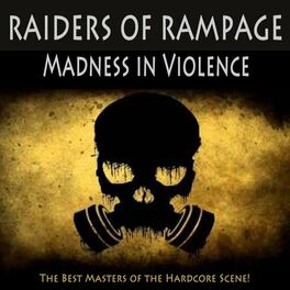 Album cover of Raiders of Rampage - Madness in Violence (The Best Hardcore Masters Ever)