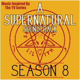 Album cover of A Supernatural Soundtrack: Season 8 (Music Inspired by the TV Series)