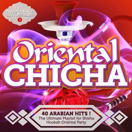 Album cover of Oriental Chicha (The Ultimate Playlist for Shisha Hookah Oriental Party!)