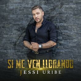 Album cover of Si Me Ven Llorando