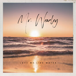 Album cover of Love Me Like Water
