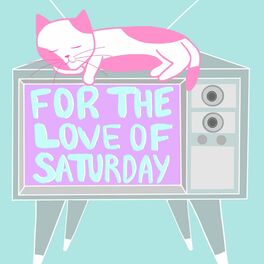 Album cover of For the Love of Saturday