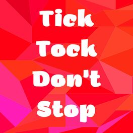 Album cover of Tick Tock Don't Stop