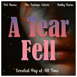 Album cover of A Tear Fell (Greatest Pop of All Time)