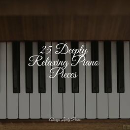 Album cover of 25 Deeply Relaxing Piano Pieces