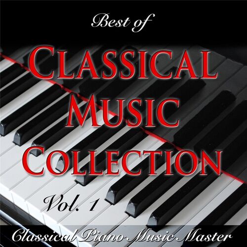 regular Mediante Perder Classical Piano Music Master - Best of Classical Music Collection, Vol. 1:  lyrics and songs | Deezer
