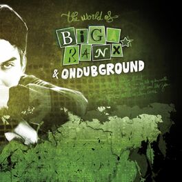 Album cover of The World of Biga Ranx (The World of Biga Ranx & Ondubground, Vol. 2)