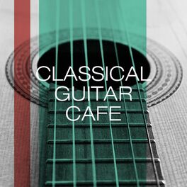 Album cover of Classical Guitar Cafe