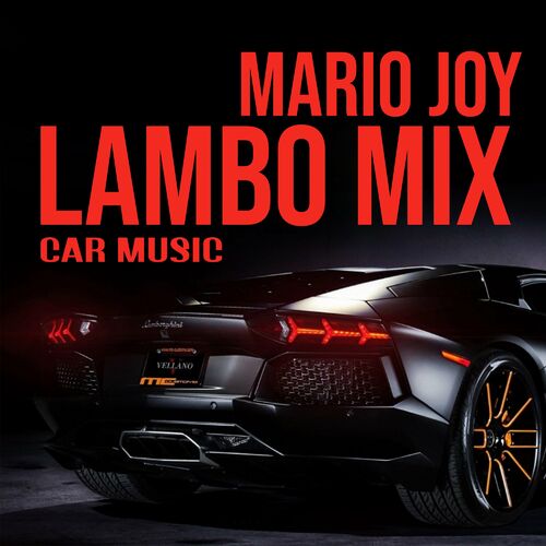 Mario Joy - Lambo Mix (Car Music): lyrics and songs | Deezer