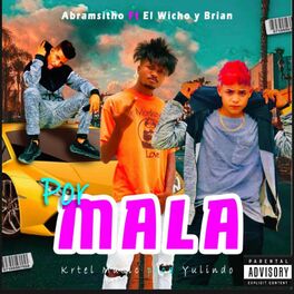 Album cover of Por Mala (feat. El Wuicho & Bria)