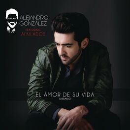Album cover of El Amor De Su Vida (feat. Alkilados) (Versión Urbana)