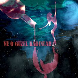 Album cover of Ve O Güzel Kadınlar