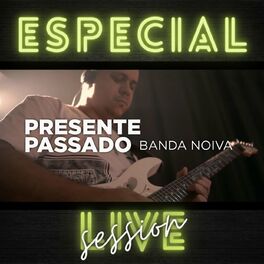 Album cover of Presente Passado (Especial Live Session)