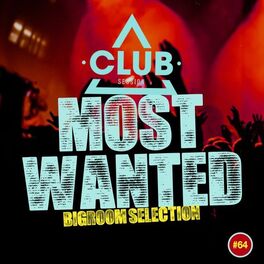 Album cover of Most Wanted - Bigroom Selection, Vol. 64