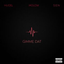 Album cover of Gimme Dat (feat. S.E.N)
