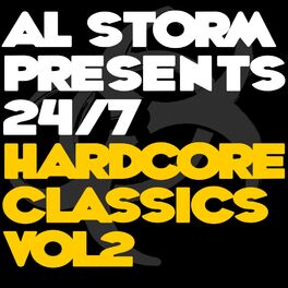 Album cover of Al Storm Presents: 24/7 Hardcore Classics - Volume 2