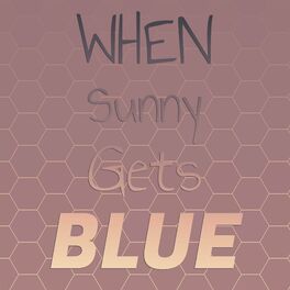 Album cover of When Sunny Gets Blue