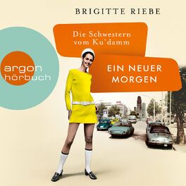 Album cover of Die Schwestern vom Ku'damm: Ein neuer Morgen - Die 50er-Jahre-Reihe, Band 4 (Ungekürzt)
