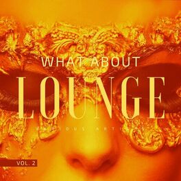 Album cover of What About Lounge, Vol. 2
