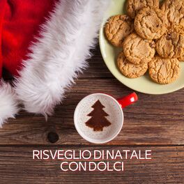 Album cover of Risveglio Di Natale Con Dolci