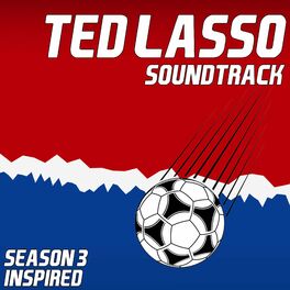 Album cover of Ted Lasso Season 3 Soundtrack (Inspired)