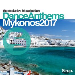 Album cover of Sirup Dance Anthems Mykonos 2017