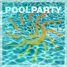 Album cover of Pool Party Summer 2020 Tech