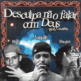 Album cover of Desculpa não falar com Deus (feat. Shaodree & Cavanha)