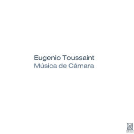 Album cover of Toussaint, E.: String Quartet No. 1 / Estudio Bops Nos. 1-4 / 5 Miniaturas De Paul Klee / Kaleidoscopio