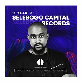Album cover of 1 Year Of Selebogo Capital Records (Compiled by DJ Thibo, Lebzin & Echo Deep)