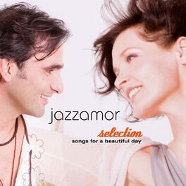 Album cover of Jazzamor Selection (Songs for a Beautiful Day)