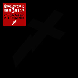 Album cover of Crucificados por el Antisistema