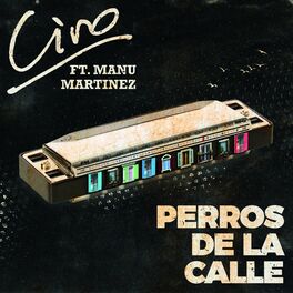 Ciro Y Los Persas Perros de la Calle lyrics and songs Deezer