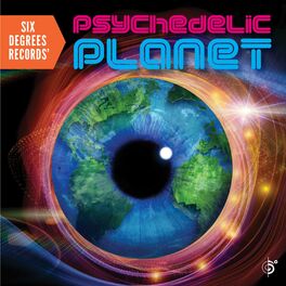 Album cover of Six Degrees Records' Psychedelic Planet