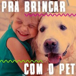 Album cover of Pra Brincar com o Pet