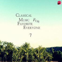 Album cover of Cassical Music For Favorite Everyone 7