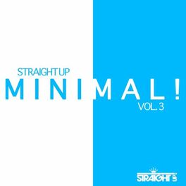 Album cover of Straight Up Minimal! Vol. 3