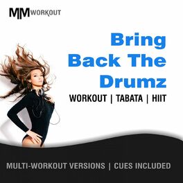 Album cover of Bring Back The Drumz, Workout Tabata HIIT (Mult-Versions, Cues Included)