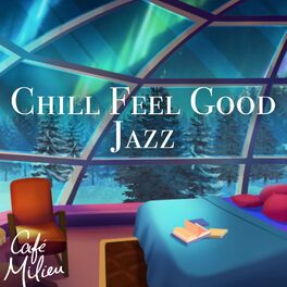 Album cover of Chill Feel Good Jazz