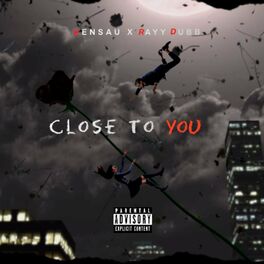 Album cover of Close to You (feat. Rayy Dubb)
