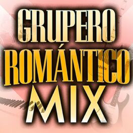 Album cover of Grupero Romántico Mix