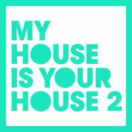Album cover of My House is Your House 2