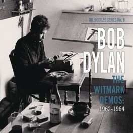 Album cover of The Witmark Demos: 1962-1964 (The Bootleg Series Vol. 9)