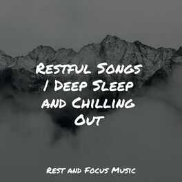 Album cover of Restful Songs | Deep Sleep and Chilling Out