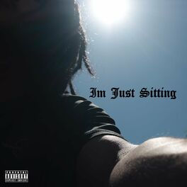 Album cover of Im Just Sitting