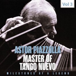 Album cover of Milestones of a Legend Master of Tango Nuevo, Vol. 3
